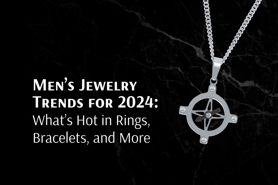 Men's Jewelry Trends for 2024: What’s Hot in Rings, Bracelets, and More