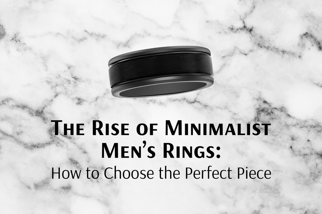 The Rise of Minimalist Men's Rings: How to Choose the Perfect Piece